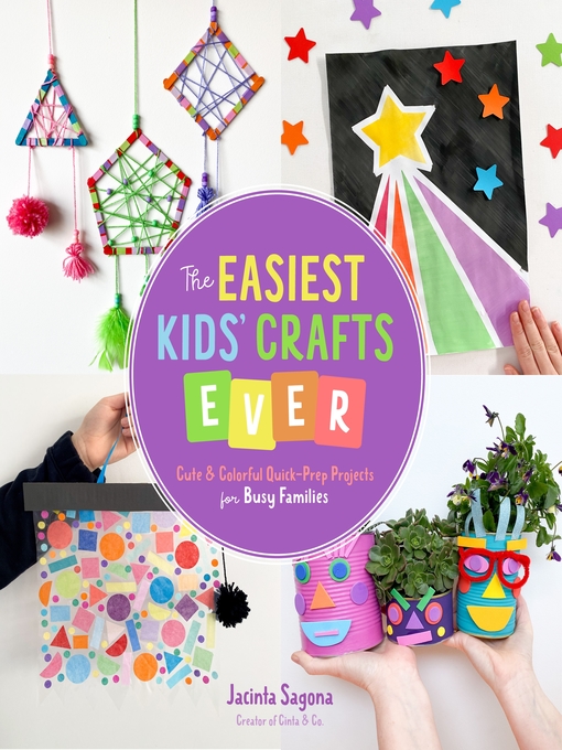 Title details for The Easiest Kids' Crafts Ever by Jacinta Sagona - Available